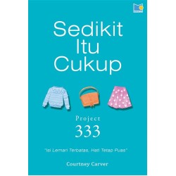Sedikit Itu Cukup Project 333 Sedikit Itu Cukup Project 333