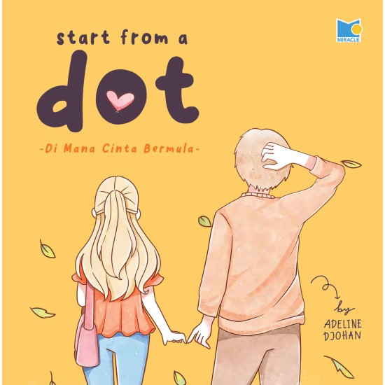 Start From A Dot  - Di Mana Cinta Bermula