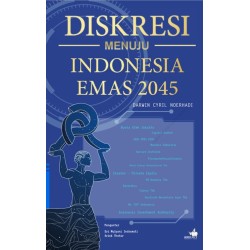 Diskresi Menuju Indonesia Emas 2045 Diskresi Menuju Indonesia Emas 2045