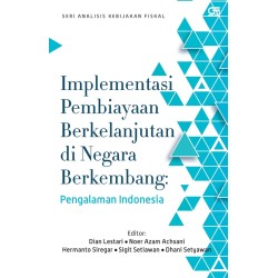 Implementasi Pembiayaan Berkelanjutan di Negara Berkembang:
Pengalaman Indonesia Implementasi Pembiayaan Berkelanjutan di Negara Berkembang:
Pengalaman Indonesia