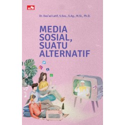Media Sosial, Suatu Alternatif Media Sosial, Suatu Alternatif