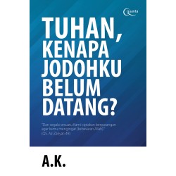 Tuhan, Kenapa Jodohku Belum Datang Tuhan, Kenapa Jodohku Belum Datang