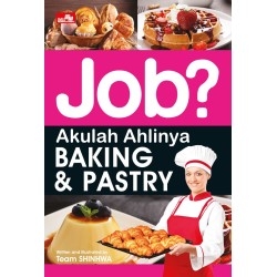 Job? Akulah Ahlinya Baking & Pastry Job? Akulah Ahlinya Baking & Pastry