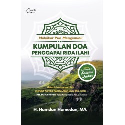 Malaikat pun Mengamini: Kumpulan Doa Penggapai Rida Ilahi Malaikat pun Mengamini: Kumpulan Doa Penggapai Rida Ilahi