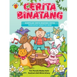 Cerita Binatang: Kumpulan Cerita Binatang untuk Penguatan Karakter Anak Cerita Binatang: Kumpulan Cerita Binatang untuk Penguatan Karakter Anak