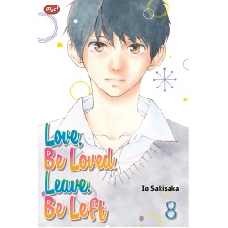 Love, Be Loved, Leave, Be Left 08 Love, Be Loved, Leave, Be Left 08