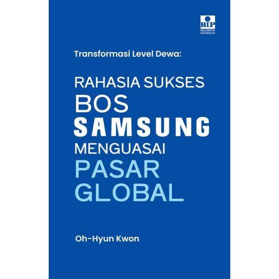 Buku Transformasi Level Dewa: Rahasia Sukses Bos Samsung Menguasai Pasar Global