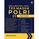 Buku Drilling Soal-soal Tes Masuk POLRI Edisi Revisi (Cover 2022)