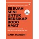 Sebuah Seni untuk Bersikap Bodo Amat (Hard Cover)