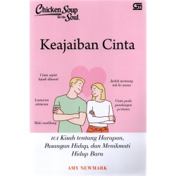 CHICKEN SOUP FOR THE SOUL: KEAJAIBAN CINTA CHICKEN SOUP FOR THE SOUL: KEAJAIBAN CINTA