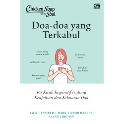 CHICKEN SOUP FOR THE SOUL: DOA-DOA YANG TERKABUL CHICKEN SOUP FOR THE SOUL: DOA-DOA YANG TERKABUL