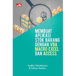 Membuat Aplikasi Stok Barang dengan VBA Macro Excel dan Access Membuat Aplikasi Stok Barang dengan VBA Macro Excel dan Access
