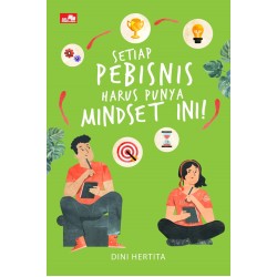 Setiap Pebisnis Harus Punya Mindset Ini! Setiap Pebisnis Harus Punya Mindset Ini!