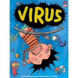 Virus, Organisme Super Kecil yang Berbahaya Virus, Organisme Super Kecil yang Berbahaya