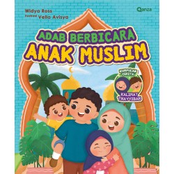 Qanza : ADAB BERBICARA ANAK MUSLIM -
Kumpulan Cerita Kalimat Thayyibah Qanza : ADAB BERBICARA ANAK MUSLIM -
Kumpulan Cerita Kalimat Thayyibah