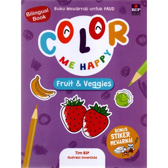Buku Color Me Happy:  Fruit & Veggies Cover 2022 (BONUS STIKER MEWARNAI BIP)
