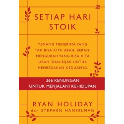 Setiap Hari Stoik: 366 Renungan untuk Menjalani Kehidupan Setiap Hari Stoik: 366 Renungan untuk Menjalani Kehidupan
