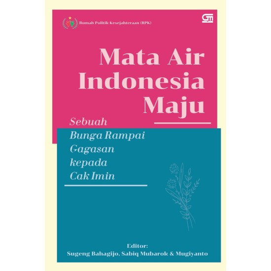 Mata Air Indonesia Maju--Sebuah Bunga Rampai Gagasan kepada Cak Imin