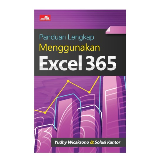 Panduan Lengkap Menggunakan Excel 365