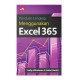 Panduan Lengkap Menggunakan Excel 365