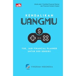 Kendalikan Uangmu: Yuk, Jadi Financial Planner untuk Diri Sendiri! Kendalikan Uangmu: Yuk, Jadi Financial Planner untuk Diri Sendiri!