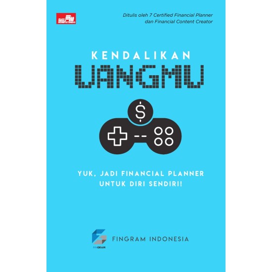 Kendalikan Uangmu: Yuk, Jadi Financial Planner untuk Diri Sendiri!