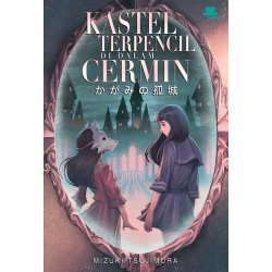 Kastel Terpencil Di Dalam Cermin Kastel Terpencil Di Dalam Cermin