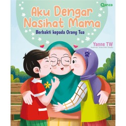 Qanza : Aku Dengar Nasihat Mama - Berbakti kepada Orang Tua Qanza : Aku Dengar Nasihat Mama - Berbakti kepada Orang Tua