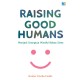 Raising Good Humans - Menjadi Orangtua Mindful Bebas Stres