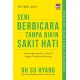 Buku Seni Berbicara Tanpa Bikin Sakit Hati