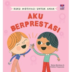 Buku Motivasi untuk Anak Aku Berprestasi Buku Motivasi untuk Anak Aku Berprestasi