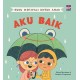 Buku Motivasi untuk Anak Aku Baik