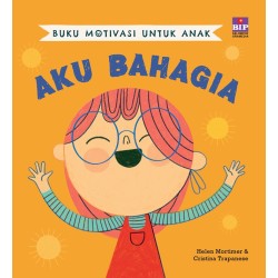 Buku Motivasi untuk Anak  Aku Bahagia Buku Motivasi untuk Anak  Aku Bahagia