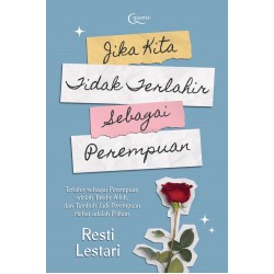 Jika Kita Tidak Terlahir sebagai Perempuan Jika Kita Tidak Terlahir sebagai Perempuan