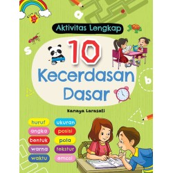 Aktivitas Lengkap 10 Kecerdasan Dasar Aktivitas Lengkap 10 Kecerdasan Dasar