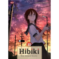 Hibiki - Kiat Menjadi Novelis 10 Hibiki - Kiat Menjadi Novelis 10