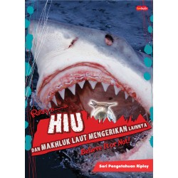 Seri Pengetahuan Ripley - Hiu dan Makhluk Mengerikan Lainnya Seri Pengetahuan Ripley - Hiu dan Makhluk Mengerikan Lainnya