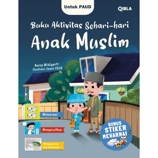 Buku Cerita dan Aktivitas Anak Muslim (Bonus Stiker Mewarnai BIP)