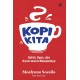 Kopi Kita: Geliat, Hype, dan Karutmarut Masalahnya