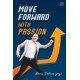 MOVE FORWARD WITH PASSION