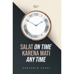 Salat On Time Karena Mati Any Time Salat On Time Karena Mati Any Time
