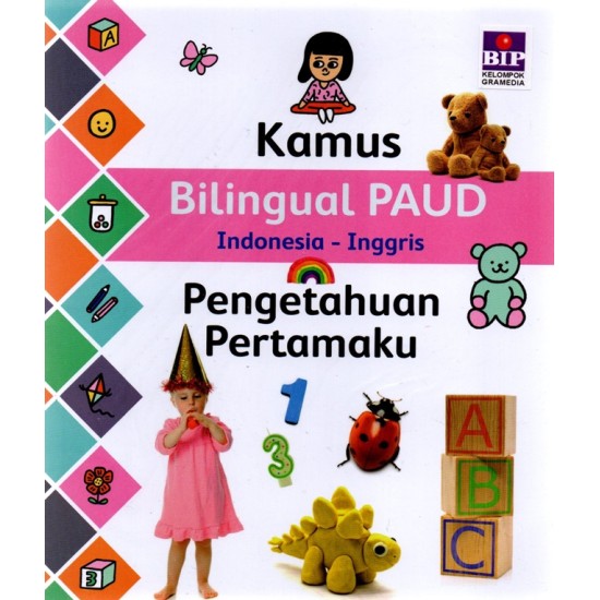 Buku Seri Kamus Bilingual PAUD: Pengetahuan Pertamaku