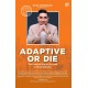 ADAPTIVE OR DIE The Unusual Way To Succeed in hotel Industry