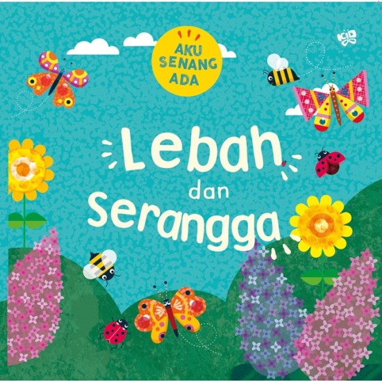 Aku Senang Ada: Lebah dan Serangga