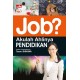 Job? Akulah Ahlinya Pendidikan