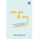 Buku Carpe Diem: Move On, Setop Anxiety-mu, Hiduplah untuk Hari Ini