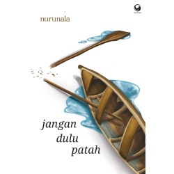 Jangan Dulu Patah Jangan Dulu Patah