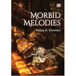 Morbid Melodies - Kumpulan cerita pendek Morbid Melodies - Kumpulan cerita pendek
