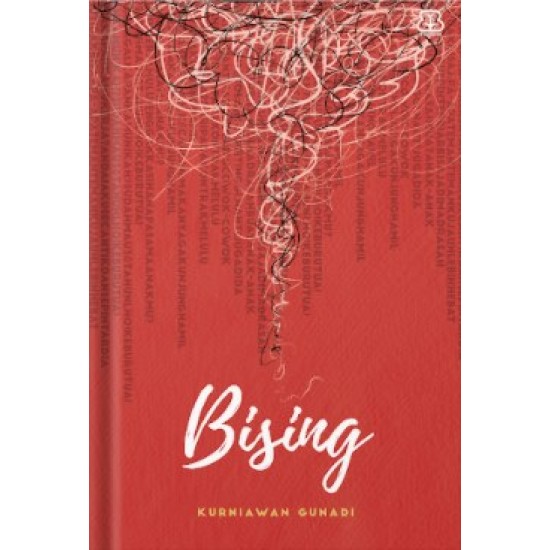 Bising by Kurniawan Gunadi