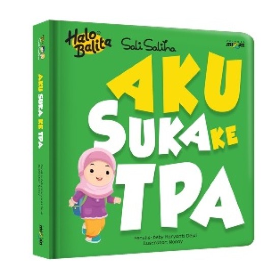 Halo Balita Sali Saliha: Aku Suka ke TPA (Boardbook)